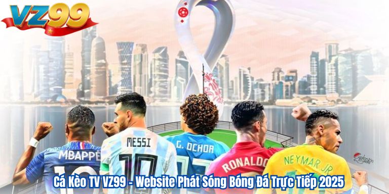 Cá Kèo TV VZ99 – Website Phát Sóng Bóng Đá Trực Tiếp 2025 1 Cá Kèo TV VZ99 – Website Phát Sóng Bóng Đá Trực Tiếp 2025